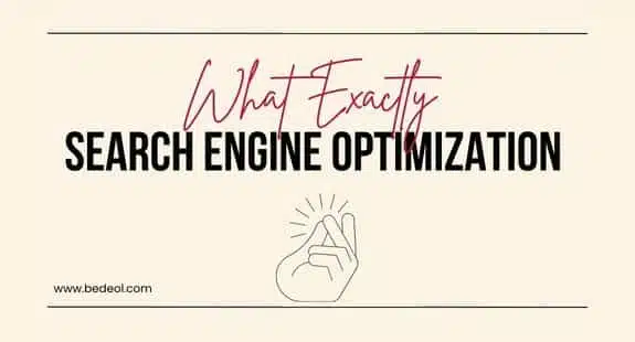 SEO Principle-11 Basic SEO Principle Every Beginner Must Know in 2025 - What exactly is SEO?
