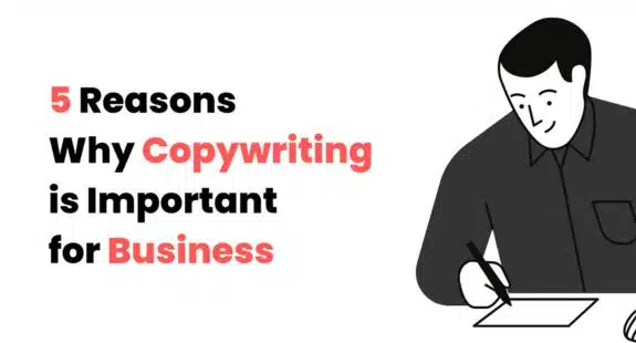 5 Reasons Why Copywriting is Important for Business