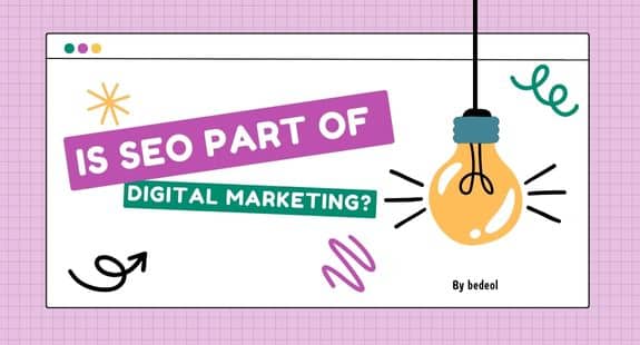 Is SEO Part of Digital Marketing?