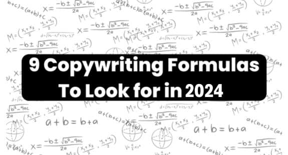 9 Copywriting Formulas to Look for in 2024 with Examples!