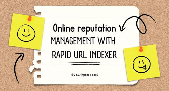 Online reputation management with rapid url indexer​ - bedeol