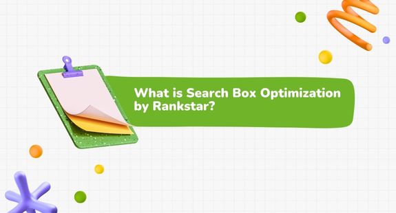 What is Search Box Optimization by Rankstar?