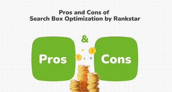 Pros and Cons of Search Box Optimization by Rankstar
