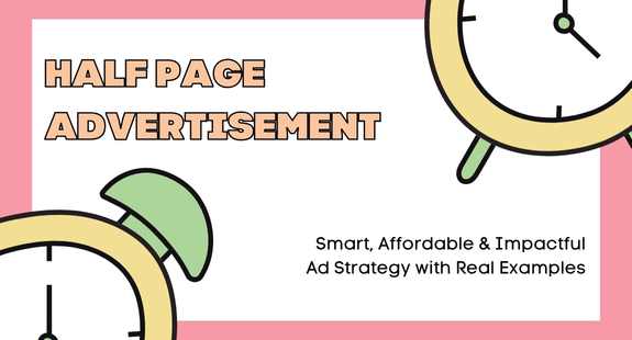 Half Page Advertisement: Smart, Affordable & Impactful Ad Strategy with Real Examples - bedeol
