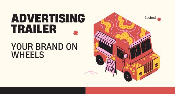 Advertising Trailer: Your Brand on Wheels - bedeol