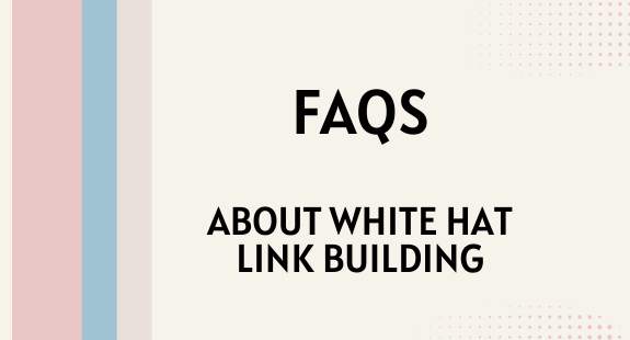 FAQs About White Hat Link Building - bedeol
