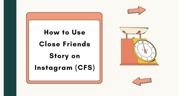 How to Use Close Friends Story on Instagram (CFS) - bedeol
