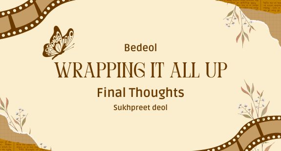 Wrapping It All Up: Final Thoughts - bedeol