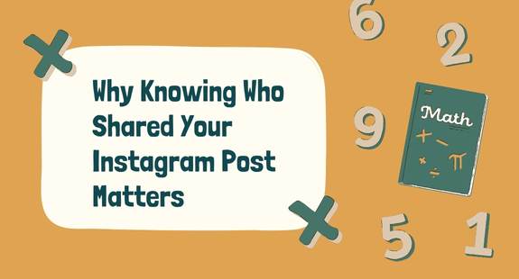 Why Knowing Who Shared Your Instagram Post Matters - bedeol