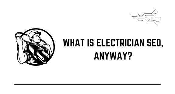 🔍 What Is Electrician SEO, Anyway? - bedeol