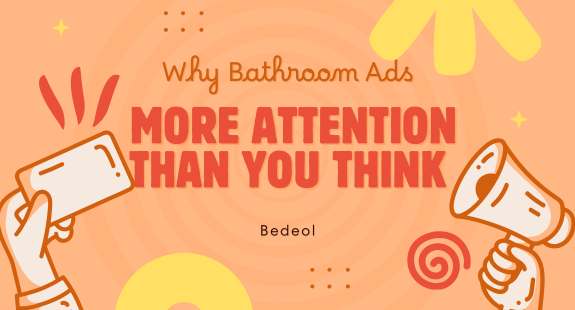 Why Bathroom Ads Get More Attention Than You Think - bedeol