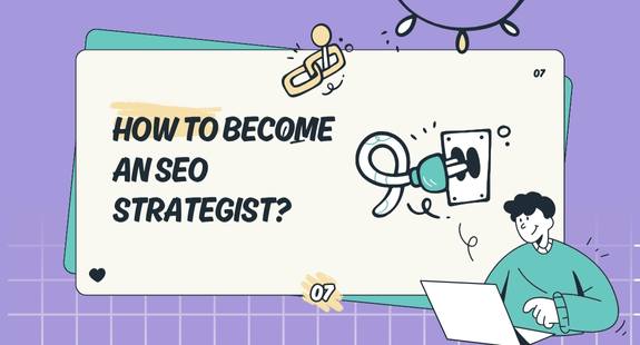 How to Become an SEO Strategist? - bedeol