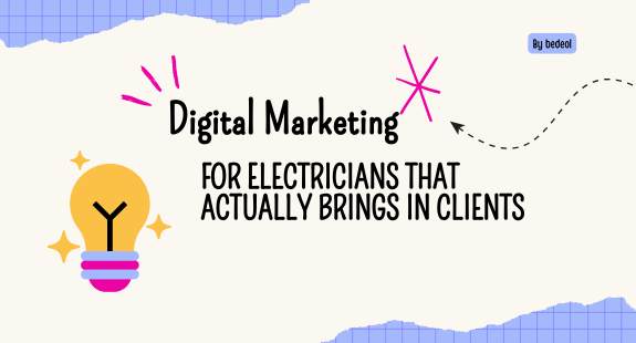 Digital Marketing for Electricians That Actually Brings in Clients - bedeol
