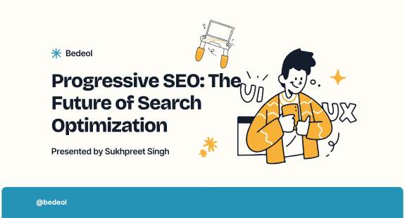 Progressive SEO: The Future of Search Optimization - bedeol