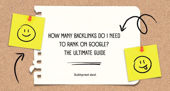 How Many Backlinks Do I Need to Rank on Google? The Ultimate Guide - bedeol