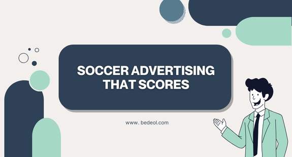 Soccer Advertising That Scores - bedeol