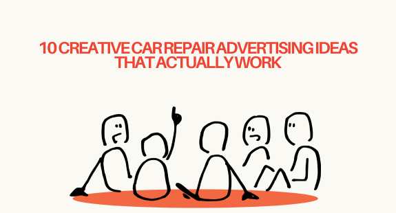 10 Creative Car Repair Advertising Ideas That Actually Work - bedeol