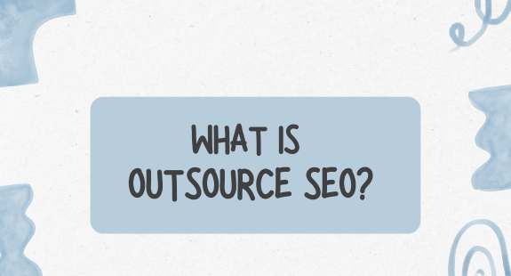 What Is Outsource seo? - bedeol