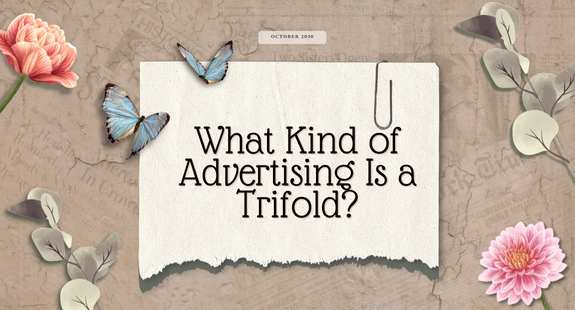 What Kind of Advertising Is a Trifold? - bedeol