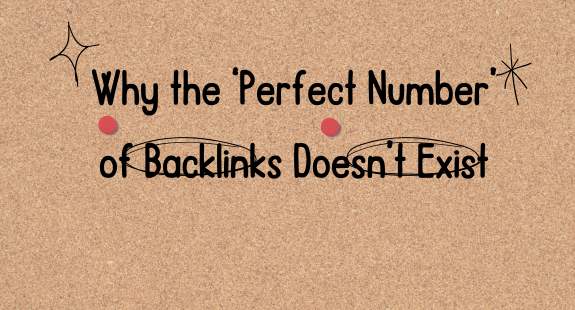 Why the ‘Perfect Number’ of Backlinks Doesn’t Exist - bedeol