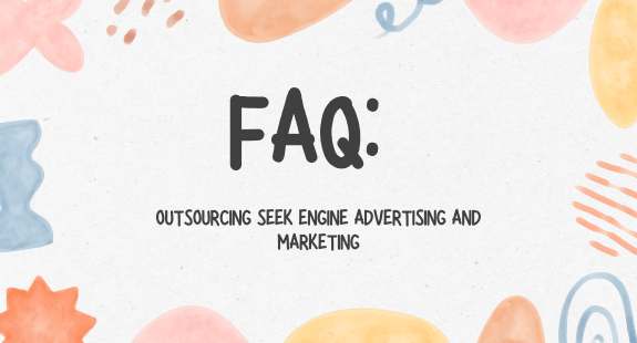 FAQ: Outsourcing seek engine advertising and marketing - bedeol