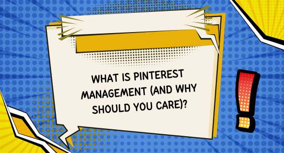 What Is Pinterest Management (and Why Should You Care)? - bedeol