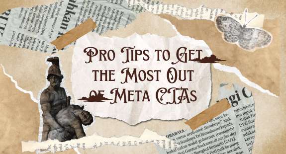 Pro Tips to Get the Most Out of Meta CTAs - bedeol