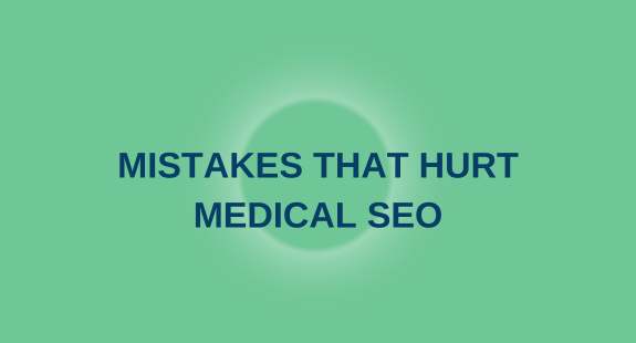 Mistakes That Hurt Medical SEO - bedeol